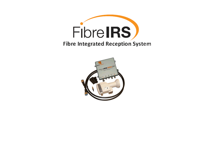 Fibre Integrated Reception System